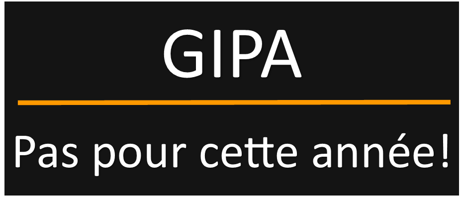 GIPA...pas pour cette année !